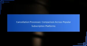 عمليات الإلغاء: مقارنة عبر منصات الاشتراك الشعبية