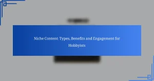 محتوى النيش: الأنواع والفوائد والتفاعل للهواة