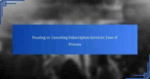إيقاف مؤقت مقابل إلغاء خدمات الاشتراك: سهولة العملية